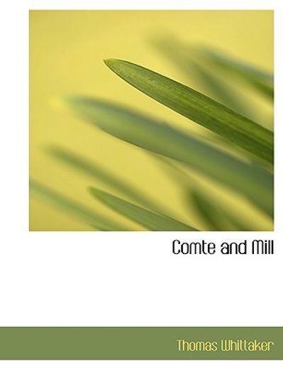 comte and mill (large print edition)