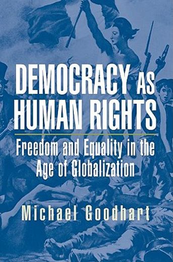 democracy as human rights,freedom and equality in the age of globalization