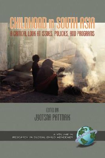 childhood in south asia,a critical look at issues, policies, and programs