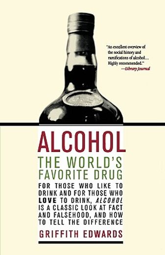 alcohol,the world´s favorite drug (en Inglés)