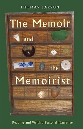 the memoir and the memoirist,reading and writing personal narrative