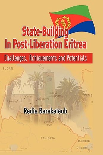 state-building in post liberation eritrea,challenges, achievements and potentials