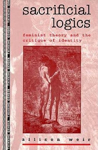 sacrificial logics,feminist theory and the critique of identity