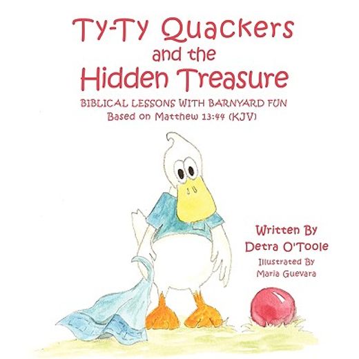 ty-ty quackers and the hidden treasure,biblical lessons with barnyard fun