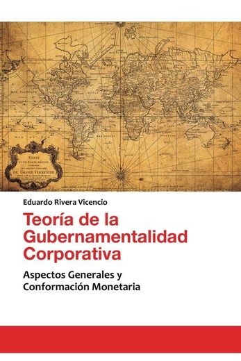 (I. B. D. ) Teoria de la Gubernamentalidad Corporativa (in Spanish)