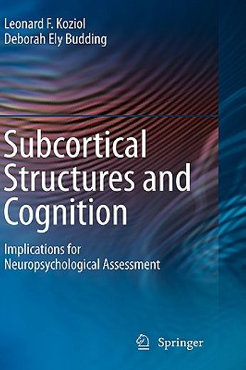 subcortical structures and cognition,implications for neuropsychological assessment