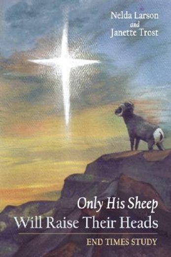 only his sheep will raise their heads: e