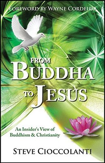 from buddha to jesus,an insider´s view of buddhism and christianity (in English)