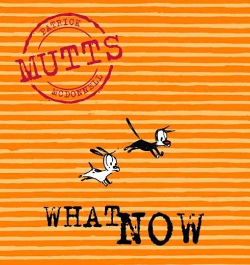 what now,mutts vii (en Inglés)