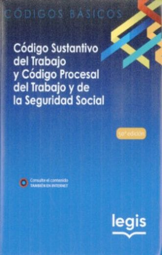 Código sustantivo del trabajo y código procesal del trabajo y de la seguridad social (in Spanish)