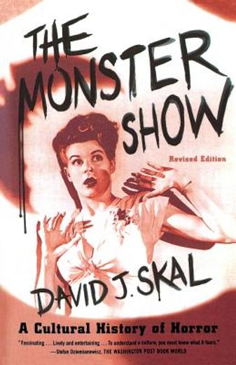 the monster show,a cultural history of horror (en Inglés)