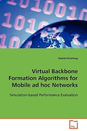 virtual backbone formation algorithms for mobile ad hoc networks
