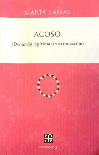 Acoso¿ Denuncia Legítima o Victimización?