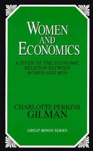woman and economics,a study of the economic relation between women and men