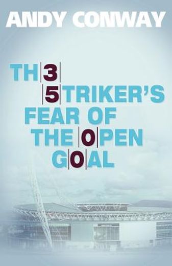 the striker ` s fear of the open goal (en Inglés)