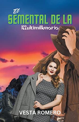 El Semental de la Multimillonaria (in Spanish)