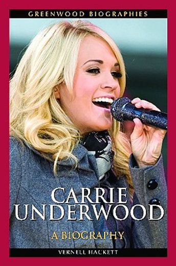 carrie underwood,a biography
