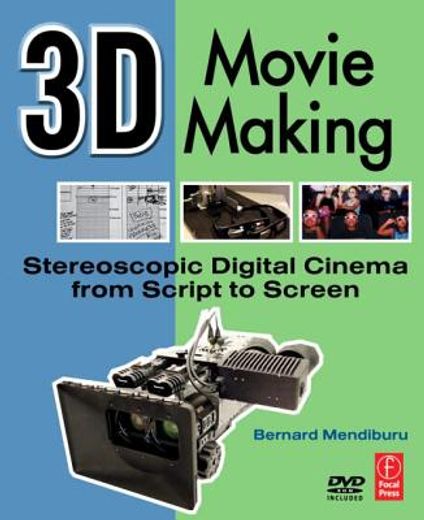 3d movie making,stereoscopic digital cinema from script to screen
