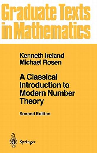a classical introduction to modern number theory