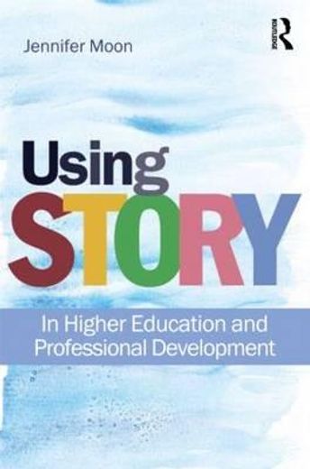 using story,in higher education and professional development