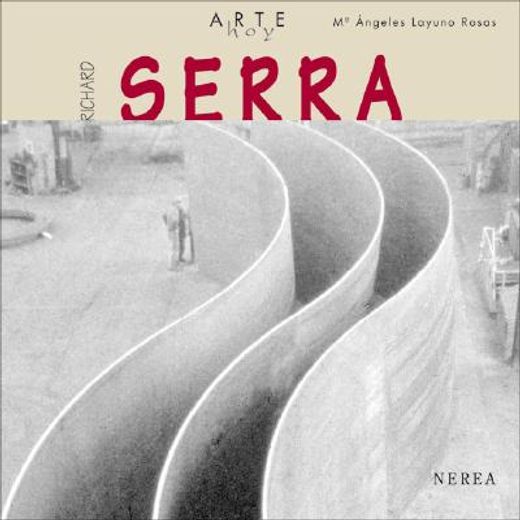 Arte hoy: Richard Serra