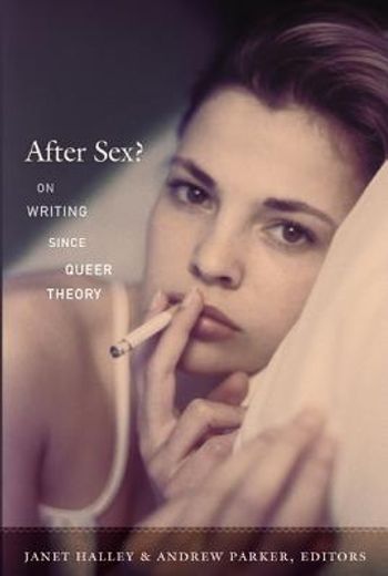 after sex?,on writing since queer theory