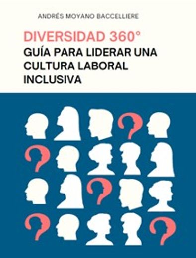 Diversidad 360: Guía para liderar una cultura laboral inclusiva