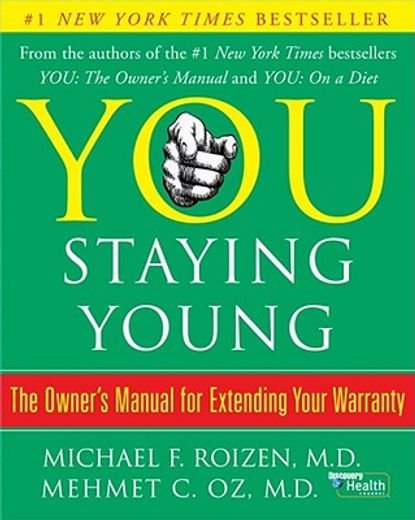 you,staying young : the owner´s manual for extending your warranty