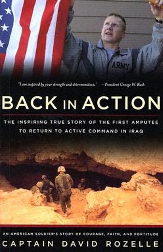 back in action,an american soldier´s story of courage, faith and fortitude