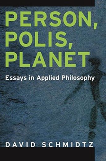 person, polis, planet,essays in applied philosophy