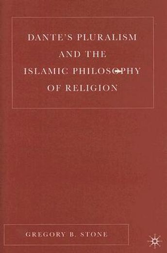 dante´s pluralism and the islamic philosophy of religion (en Inglés)