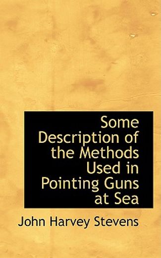 some description of the methods used in pointing guns at sea