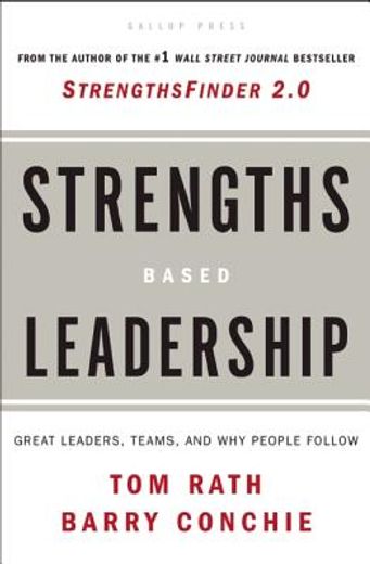 strengths-based leadership,great leaders, teams, and why people follow (en Inglés)