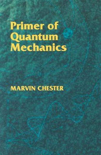 primer of quantum mechanics (en Inglés)