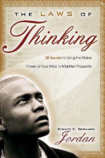the laws of thinking,20 secrets to using the divine power of your mind to manifest prosperity