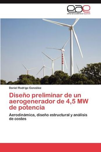 dise o preliminar de un aerogenerador de 4,5 mw de potencia (in Spanish)