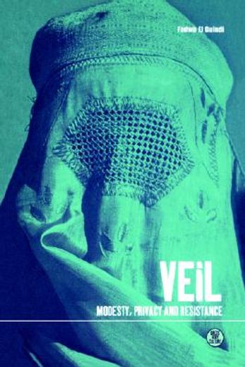 Veil: Modesty, Privacy and Resistance: V. 9 (Dress, Body, Culture) (in English)