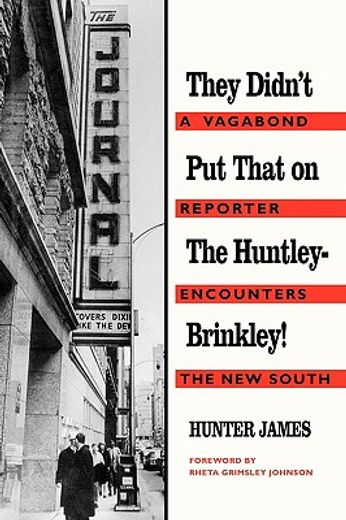 they didn´t put that on the huntley-brinkley!,a vagabond reporter encounters the new south