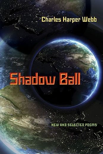 shadow ball,new and selected poems