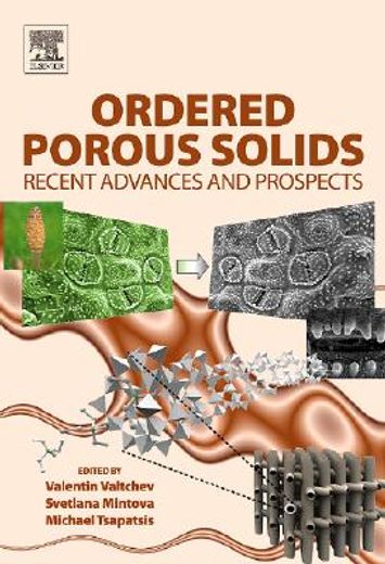 ordered porous solids,recent advances and prospects