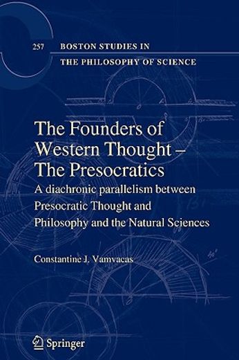 the founders of western thought - the presocratics,a diachronic parallelism between presocratic thought and philosophy and the natural sciences
