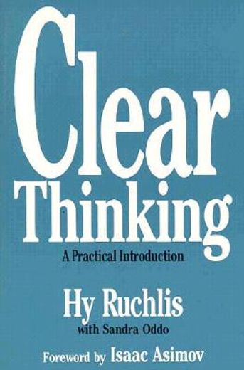 clear thinking,a practical introduction (en Inglés)