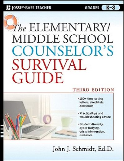 the elementary / middle school counselor´s survival guide (en Inglés)
