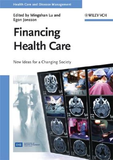 Financing Health Care: New Ideas for a Changing Society