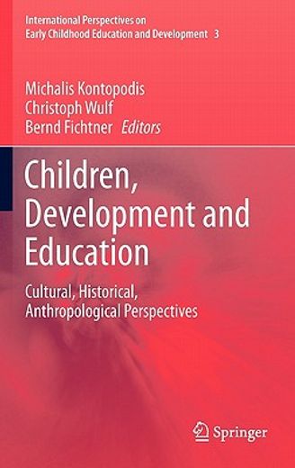 children, development and education,cultural, historical, anthropological perspectives