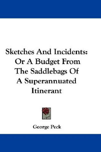 sketches and incidents: or a budget from