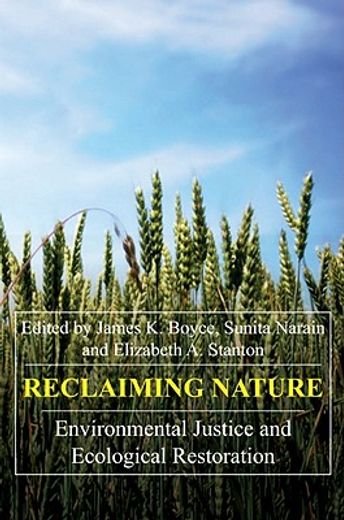 reclaiming nature,environmental justice and ecological restoration