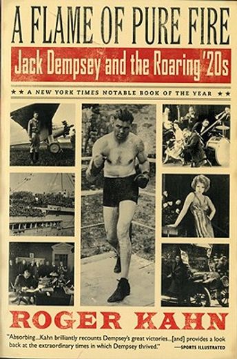 a flame of pure fire,jack dempsey and the roaring ´20s (en Inglés)