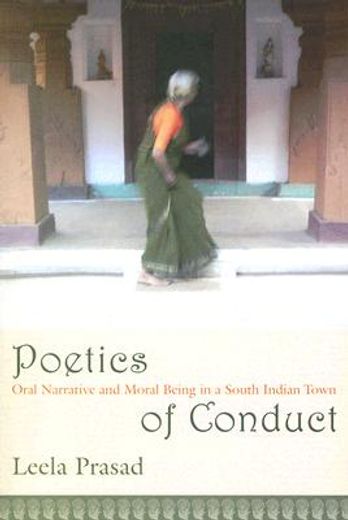 poetics of conduct,oral narrative and moral being in a south indian town