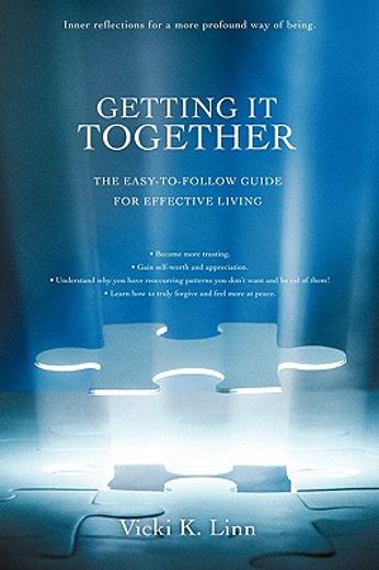 getting it together:the easy-to-follow guide for effective living